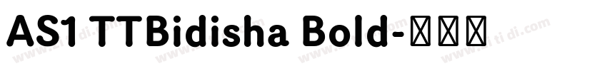 AS1 TTBidisha Bold字体转换